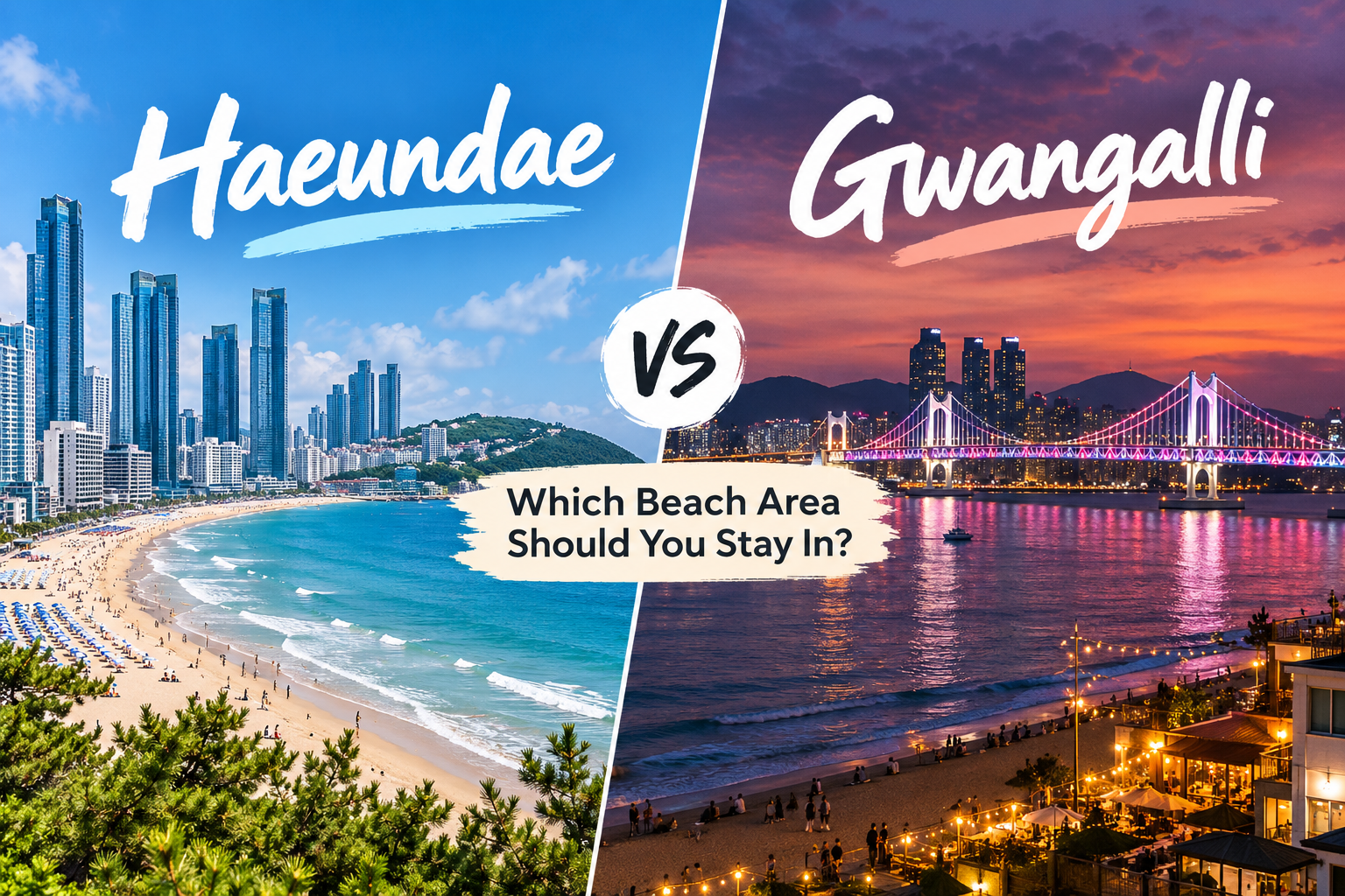 Haeundae vs Gwangalli: Which Beach Area Should You Stay In?